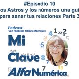 10 MiClaveAlfanumerica #Episodio 10 Numerología y Astrología Parte 3