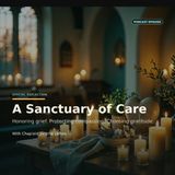 Honoring Grief & Gratitude: A Sanctuary for Caregivers
