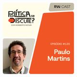 #135 | Paulo Martins