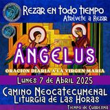 ANGELUS DE HOY LUNES 7 DE ABRIL 2025, 🙏ORACION A NUESTRA MADRE 🌹LA VIRGEN MARIA 🙏.