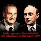[465] Dalla «guerra» Miceli-Maletti alla riforma dei servizi segreti (1977)