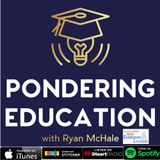 Pondering Education S3E1: An Interview with John Meehan.