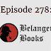 Episode 278: Belanger Books