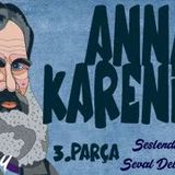 Anna Karenina - Lev N. Tolstoy Sesli Kitap 3.Parça Dünya Klasikleri