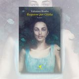S01E19 - Valentina Risaliti e "Requiem per Ofelia"