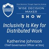 #305: Inclusivity Is Key for Distributed Work: Katherine Johnson, Chief Governance Officer at Storj