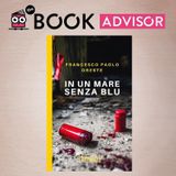 In un mare senza blu" di Francesco Paolo Oreste: Napoli, morte e rinascita