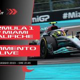 F1 | GP Miami 2023 - Commento LIVE Qualifiche