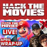 April 2026 Wrap-Up - Hack The Movies (#473)