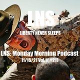 LNS: Monday Morning Podcast 11/15/21 Vol.11 #211