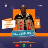 DIOGO ARMANDO SCOTT | PODCAST PRÓ DESPORTO #112