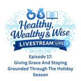 Giving Grace And Staying Grounded Through The Holiday Season