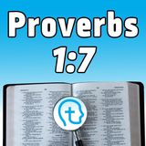 Proverbs 1:7 | Are you learning from the RIGHT sources?