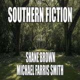 Southern Fiction: Shane Brown & Michael Smith