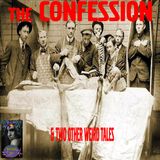 The Confession and Two Other Weird Tales | Podcast