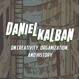 Daniel Kalban on on creativity, project management and world building for historical fiction