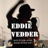 Pearl Jam Online | Eddie Vedder: Save It For Later / Room at the Top [Recensione]