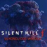 W końcu wiemy coś więcej o Silent Hill f!