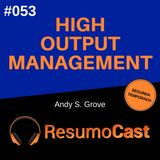 T2#053 High Output Management | Andy Grove