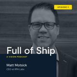 Full of Ship Episode Nine: Guest Matt Motsick