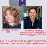 E415: Watch Out! That Could Be A Vein Disease With Dr. Tonie Reincke