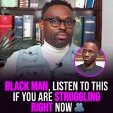 XYBM Clips: Black man, listen to this if you are struggling right now