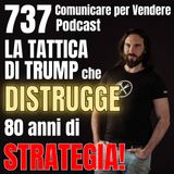 737 - La tattica lampo di Trump che distrugge 80 anni di strategia americana