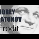 Afrodit  Andrey PLATONOV sesli kitap tek parça Akın ALTAN