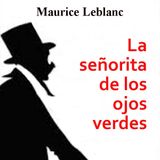 La senorita de los ojos verdes - Maurice Leblanc
