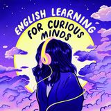 Bonus episode from English Learning for Curious Minds: The Great Maple Syrup Heist