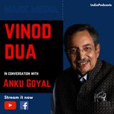 OUT NOW | EP 2- Vinod Dua On Broadcast & Political Journalism | MASK MEDIA | IndiaPodcasts Originals