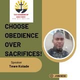 CHOOSE OBEDIENCE OVER SACRIFICES!