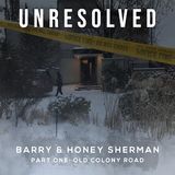 Barry & Honey Sherman (Part One: Old Colony Road)