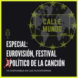 ESPECIAL | Eurovisión, festival (a)político de la canción