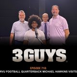 3  Guys Before The Game - WVU Football Quarterback Michael Hawkins Visits (Episode 718)