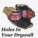Hoes In Your Drywall - Hole 13