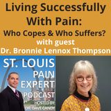 Living Successfully With Pain - Who Copes & Who Suffers - With Guest Dr. Bronnie Lennox Thompson