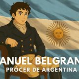 Manuel Belgrano Prócer de Argentina
