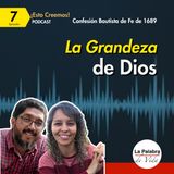Ep. 07 ¿Conoces la GRANDEZA de DIOS? - 6 Atributos que CAMBIARÁN tu Perspectiva