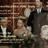 Un vecchio Palco della Scala  Il Trovatore di Aureliano Pertile