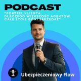 #21 Ubezpieczeniowy FLOW - Damian Zawadzki - Portfel klienta. Dlaczego większość agentów całe życie goni sprzedaż