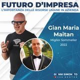 Futuro d'Impresa ne parliamo con: Gian Maria Maitan - Miglior Sommelier 2022