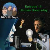 Episode 11: Utilities Doomsday