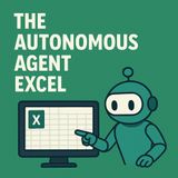The Autonomous Agent Excel Hack