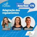 Adaptação dos regulamentos | Série especial - Reta final 175 - EP02