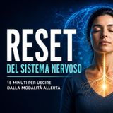 Reset del sistema nervoso | Rilassamento guidato per calmare il corpo in allerta