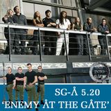 Episode 310: Enemy At The Gate (SG-A 5.20)