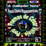 Poemas de César Vallejo * Perú * Poesía Clásica Hispanoamericana + Composiciones de Mario Kirlis * Argentina