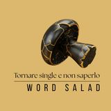 Word Salad - Episodio 3