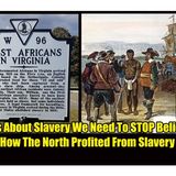 Myths About Slavery We Need To Stop Believing, The North Profited from Slavery